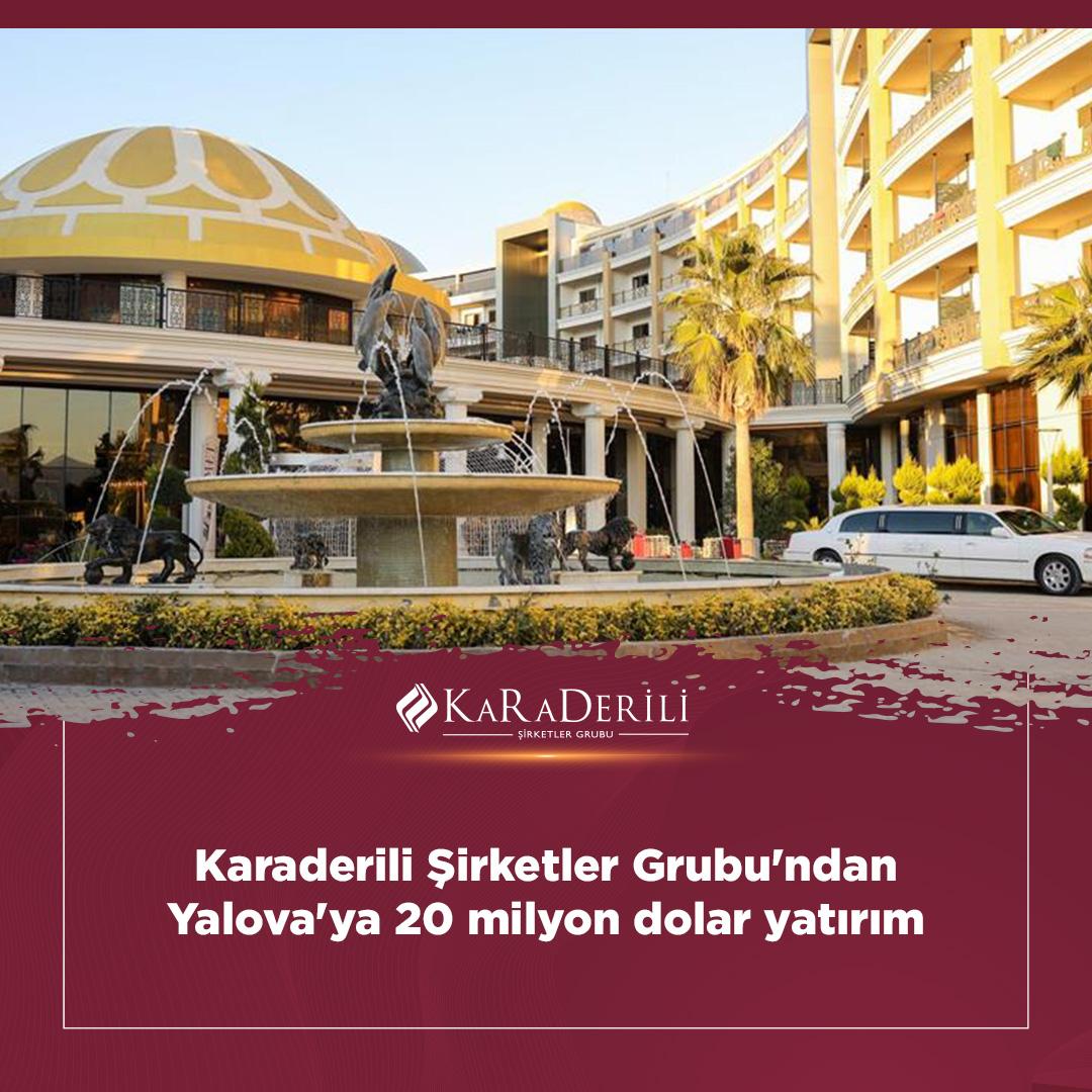 Karaderili Şirketler Grubu'ndan Yalova'ya 20 milyon dolar yatırım